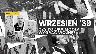 Wrzesień '39 - czy Polska mogła wygrać wojnę w 1939 roku? | MISJA SPECJALNA
