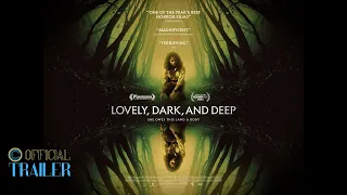 LOVELY, DARK, AND DEEP Official Trailer (2024) Horror Movie HD