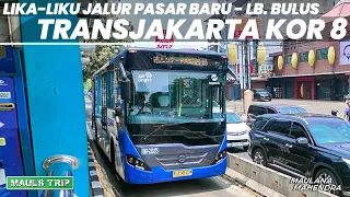 Lika-Liku Perjalanan Penumpang TRANSJAKARTA KORIDOR 8 Pasar Baru - Tomang - Lebak Bulus | MAULS TRIP