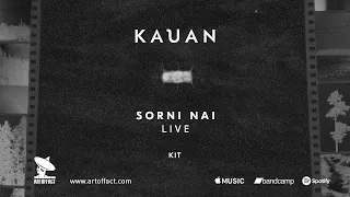 KAUAN: "Kit" from Sorni Nai Live #ARTOFFACT