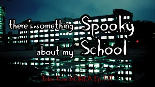 6 Ghost Stories from Korean Schools - Tales from Korea Ep.191