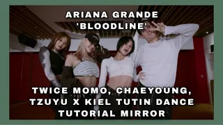 ARIANA GRANDE ‘BLOODLINE’ - TWICE X KIEL TUTIN DANCE TUTORIAL MIRROR