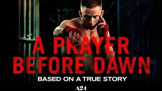 A Prayer Before Dawn | 2018 Trailer - Jean-Stephane Sauvaire, Joe Cole, Vithaya Pansringarm