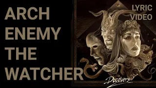 Arch Enemy - The Watcher (Lyrics)