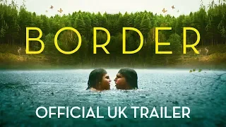 BORDER | Official UK Trailer | MUBI