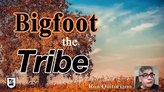 Bigfoot the Tribe