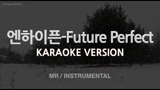 [짱가라오케/노래방] 엔하이픈(ENHYPEN)-Future Perfect (Pass the MIC) (MR/Instrumental) [ZZang KARAOKE]