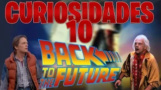 10 CURIOSIDADES - BACK TO THE FUTURE