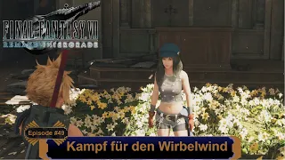 Final Fantasy 7 Remake - Kampf für den Wirbelwind - EP 49 (Let's Play - PC - Deutsch)