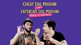 Cheap Dal Makhni Vs Expensive Dal Makhni - Which Is Better? | Ft. Akshay & Kanishk | Ok Tested