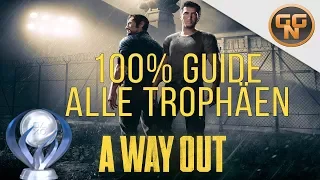 A Way Out Guide - Road to Platin - 100% A way Out - Alle Erfolge - Alle Trophäen