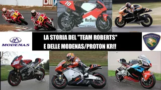 LA STORIA DEL "TEAM ROBERTS" E DELLE MODENAS/PROTON KR!!