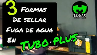 Cómo SELLAR FUGAS en TUBOPLUS con MUCHO FLUJO DE AGUA 3 Formas @lachikifamilia721