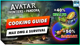 Ultimate Cooking Guide to Become OP Early + Best Dishes in Avatar Frontiers of Pandora