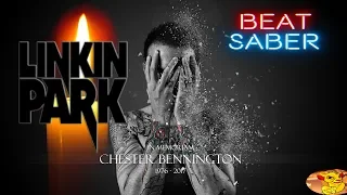 Beat Saber - ПАМЯТИ ЧЕСТЕРУ БЕННИНГТОНУ - LINKIN PARK НА ЭКСПЕРТЕ