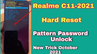 Realme C11 2021 (RMX3231) Reset Pattern Pin Password Look Unlock without computer Latest Update 2021