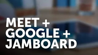 Run a Live, Collaborative Whiteboard Session, with Audio, using Google Classroom, Meet and Jamboard