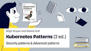 Kubernetes Patterns — Security patterns & Advanced patterns. Episode 4.