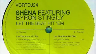 Shèna ft. Byron Stingily - Let The Beat Hit 'Em (Dunn & Stingily's Vocal Mix)