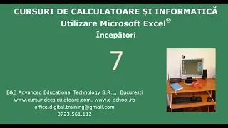 Cursuri de calculatoare – Microsoft Excel 2016 – Incepatori – Cursul nr. 7 / 7