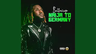 Naija To Germany (feat. Classiq, Dj Ab, Adam A Zango, Sojaboy, Deezall, Chizo 1 Germany &...