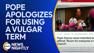 Pope Francis Apologizes After He was Quoted Using a Vulgar Term | EWTN News Nightly