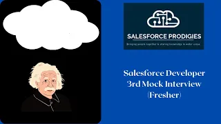 Salesforce Developer Mock Interview(Fresher- 3rd Mock Interview)