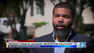 Focused on Solutions: One-on-one with Mayor Lumumba on Jackson’s crime crisis