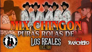 Mix Chingon Puras Rolas De Los Reales Del Rio - @DjRancheroPalaRazaVip  Norteñas Sax Pala Raza Vip