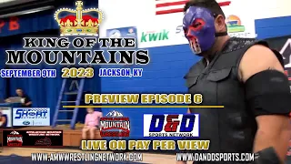 AMW KING OF THE MOUNTAINS PREVIEW EPISODE 6