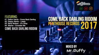 COME BACK DARLING RIDDIM (2017) Gappy Ranks + Dalton Harris + Nana Mclean + Slashe