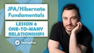 JPA/Hibernate Fundamentals 2023 - Lesson 6 - One-to-many relationships