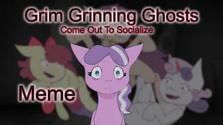 Grim Grinning Ghosts Come Out To Socialize ~ Original Meme ~ MLP AU