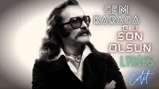 Cem Karaca - Bu Son Olsun - Lyrics Edit