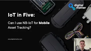 IoT in Five: NB-IoT for Mobile Asset Tracking