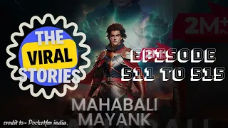 Mahabali Mayank II Episode 511 to 515