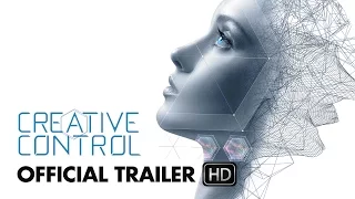 CREATIVE CONTROL Trailer [HD] - Mongrel Media