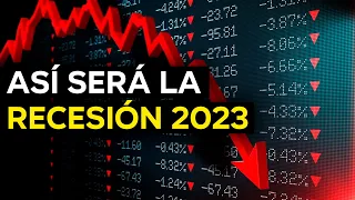 CÓMO SE FORMARÁ LA RECESIÓN DE 2023 - CRISIS ECONOMICA