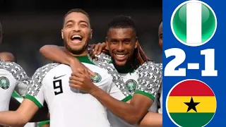 Nigeria 🇳🇬 🆚🇬🇭 Ghana (2:1) | International Friendly Match | Goals & Highlights