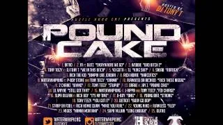 POUNDCAKE MIXTAPE hosted by DJ TONY T (WHOLE ALBUM)