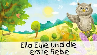 Ella Eule und die erste Reise || Fantasiereisen und Meditationen für Kinder