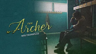 multicouples ⇸ the archer