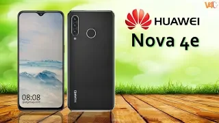 Huawei Nova 4e Official Video, Price, Release Date, Specs, Features, Teaser, Launch, First Look