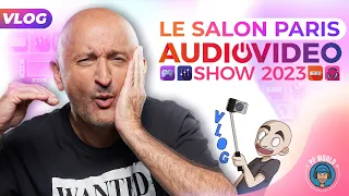 VLOG : Salon Paris Audio Vidéo Show 2023 (4K chapitrée)