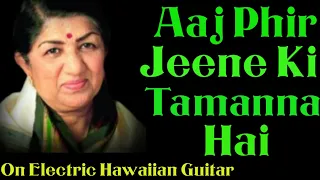 Aaj Phir Jeene Ki Tamanna Hai @GuitaristTapan