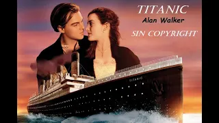 Alan Walker - Titanic sin copyright 😢🎶❤