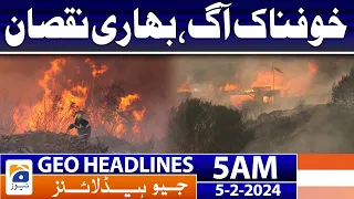 Geo News Headlines 5 AM | Terrible fire, heavy damage | 5th February 2024