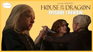 House of the Dragon Episode 7 | Review & Discussion