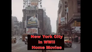 NEW YORK CITY AND TIMES SQUARE IN COLOR WWII HOME MOVIE 70782