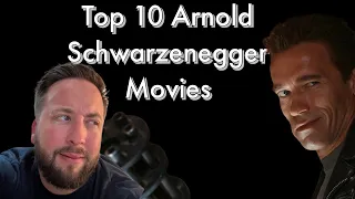 Top 10 Arnold Schwarzenegger Movies (Action Hero Series Pt. 1)